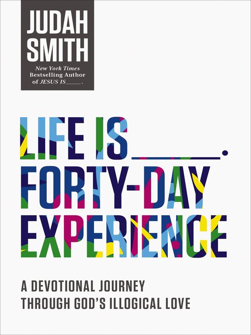 Title details for Life Is _____ Forty-Day Experience by Judah Smith - Available
